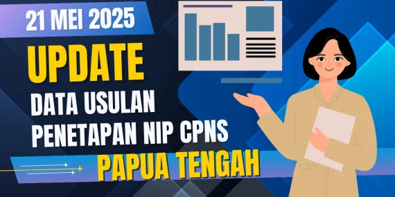 Progres Penetapan NIP CPNS Papua Tengah per 21 Mei 2025: 737 Peserta Menunggu SK