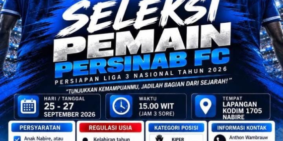 Persinab Nabire Gelar Seleksi Pemain, Talenta Lokal Dipersiapkan ke Liga 3 Nasional